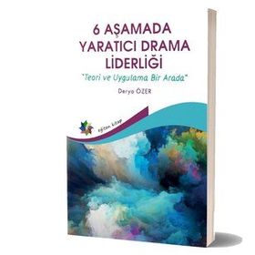 Eğiten Kitap - 6 Aşamada Yaratıcı Drama Liderliği