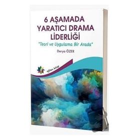 Eğiten Kitap - 6 Aşamada Yaratıcı Drama Liderliği