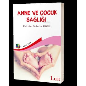 Eğiten Kitap Anne ve Çocuk Sağlığı Cilt: 1