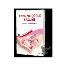 Eğiten Kitap Anne ve Çocuk Sağlığı Cilt: 1