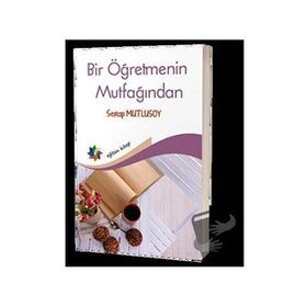 Eğiten Kitap Bir Öğretmenin Mutfağından