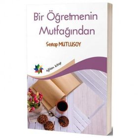 Eğiten Kitap Bir Öğretmenin Mutfağından