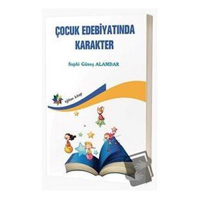 Eğiten Kitap Çocuk Edebiyatında Karakter