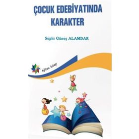 Eğiten Kitap Çocuk Edebiyatında Karakter