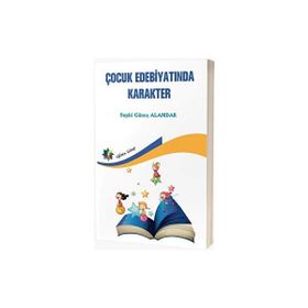 Eğiten Kitap Çocuk Edebiyatında Karakter