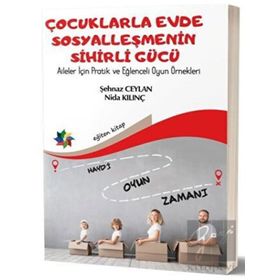 Eğiten Kitap Çocuklarla Evde Sosyalleşmenin Sihirli Gücü