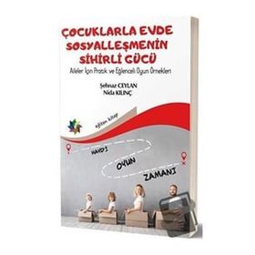 Eğiten Kitap Çocuklarla Evde Sosyalleşmenin Sihirli Gücü