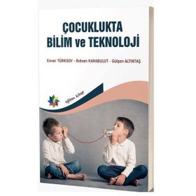 Eğiten Kitap Çocuklukta Bilim ve Teknoloji