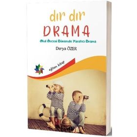Eğiten Kitap Dır Dır Drama Okul Öncesi Dönemde Yaratıcı Drama
