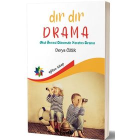 Eğiten Kitap Dır Dır Drama Okul Öncesi Dönemde Yaratıcı Drama