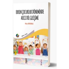 Eğiten Kitap Erken Çocukluk Döneminde Alıcı Dil Gelişimi