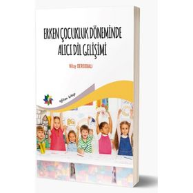 Eğiten Kitap Erken Çocukluk Döneminde Alıcı Dil Gelişimi