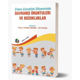 Eğiten Kitap Erken Çocukluk Döneminde Davranış Örüntüleri ve Bozukluklar