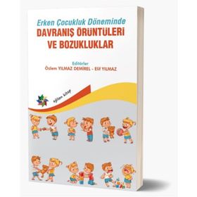 Eğiten Kitap Erken Çocukluk Döneminde Davranış Örüntüleri ve Bozukluklar