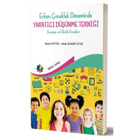Eğiten Kitap Erken Çocukluk Döneminde Yaratıcı Düşünme Tekniği