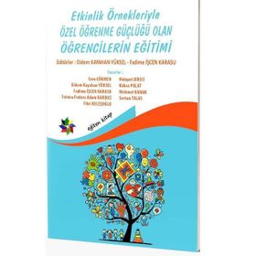Eğiten Kitap Etkinlik Örnekleriyle Özel Öğrenme Güçlüğü Olan Öğrencilerin Eğitimi