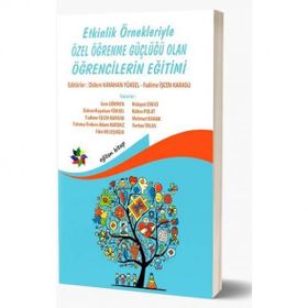 Eğiten Kitap Etkinlik Örnekleriyle Özel Öğrenme Güçlüğü Olan Öğrencilerin Eğitimi