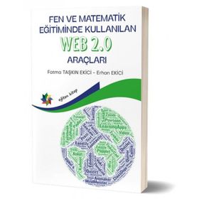 Eğiten Kitap Fen ve Matematik Eğitiminde Kullanılan Web 2.0 Araçları