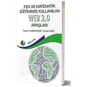 Eğiten Kitap Fen ve Matematik Eğitiminde Kullanılan Web 2.0 Araçları