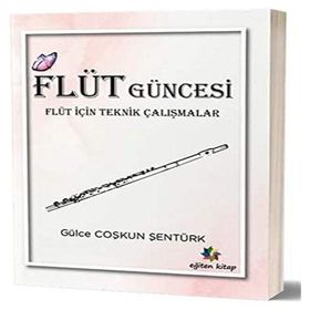 Eğiten Kitap Flüt Güncesi Flüt İçin Teknik Çalışmalar