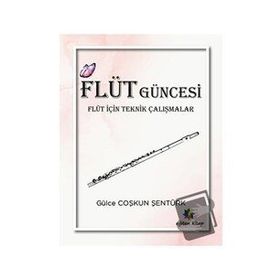 Eğiten Kitap Flüt Güncesi Flüt İçin Teknik Çalışmalar