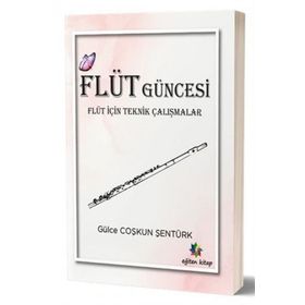 Eğiten Kitap Flüt Güncesi Flüt İçin Teknik Çalışmalar