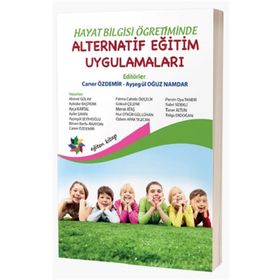 Eğiten Kitap Hayat Bilgisi Öğretiminde Alternatif Eğitim Uygulamaları