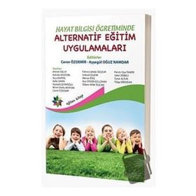 Eğiten Kitap Hayat Bilgisi Öğretiminde Alternatif Eğitim Uygulamaları