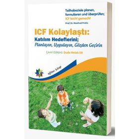 Eğiten Kitap ICF Kolaylaştı: Katılım Hedeflerini; Planlayın Uygulayın Gözden Geçirin