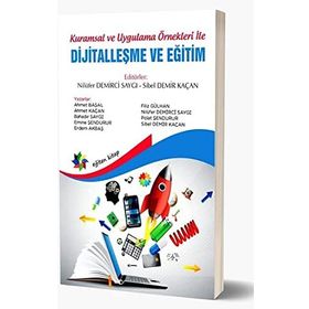 Eğiten Kitap Kuramsal ve Uygulama Örnekleri İle Dijitalleşme Ve Eğitim