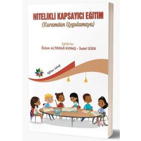 Eğiten Kitap Nitelikli Kapsayıcı Eğitim Kuramdan Uygulamaya