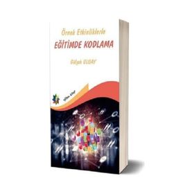 Eğiten Kitap Örnek Etkinliklerle Eğitimde Kodlama