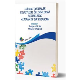 Eğiten Kitap Otizmli Çocuklar ve Duyusal Gelişimlerini Destekleyici Alternatif Bir Program