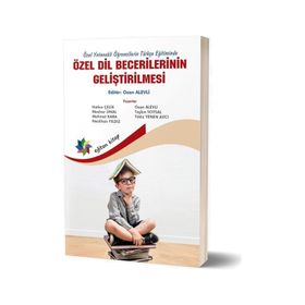 Eğiten Kitap Özel Dil Becerilerinin Geliştirilmesi - Özel Yetenekli Öğrencilerin Türkçe Eğitiminde
