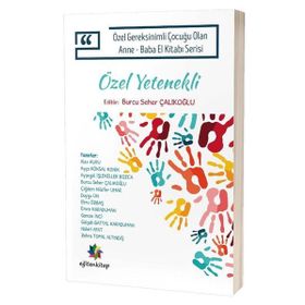 Eğiten Kitap Özel Gereksinimli Çocuğu Olan Anne Baba El Kitabı Serisi Özel Yetenekli