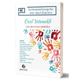 Eğiten Kitap Özel Gereksinimli Çocuğu Olan Anne Baba El Kitabı Serisi Özel Yetenekli