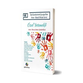Eğiten Kitap Özel Gereksinimli Çocuğu Olan Anne Baba El Kitabı Serisi Özel Yetenekli