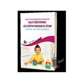 Eğiten Kitap Taklit Öğretiminde Aile Eğitim Programı El Kitabı