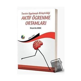 Eğiten Kitap Teorinin Uygulamayla Birleştirildiği Aktif Öğrenme Ortamlari