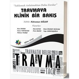 Eğiten Kitap Travmaya Klinik Bir Bakış