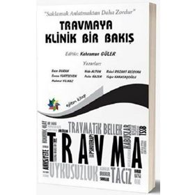 Eğiten Kitap Travmaya Klinik Bir Bakış