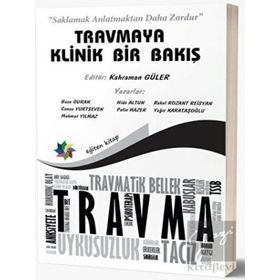 Eğiten Kitap Travmaya Klinik Bir Bakış