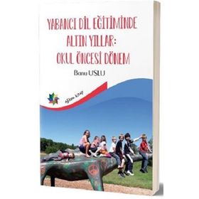 Eğiten Kitap Yabancı Dil Eğitiminde Altın Yıllar : Okul Öncesi Dönem