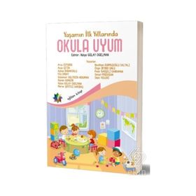 Eğiten Kitap Yaşamın İlk Yollarında: Okula Uyum Süreci
