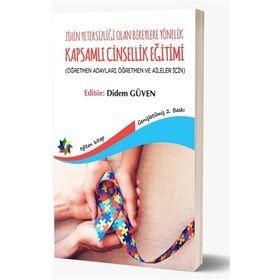 Eğiten Kitap Zihin Yetersizliği Olan Bireylere Yönelik Kapsamlı Cinsellik Eğitimi