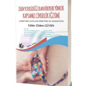 Eğiten Kitap Zihin Yetersizliği Olan Bireylere Yönelik Kapsamlı Cinsellik Eğitimi