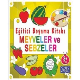 Eğitici Boyama Kitabı - Meyveler ve Sebzeler - Ahmet Altay