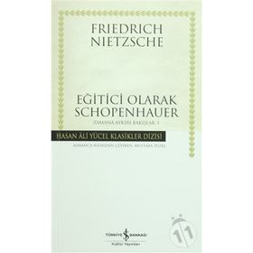 Eğitici Olarak Schopenhauer Zamana Aykırı Bakışlar 3 - Friedrich Nietzsche