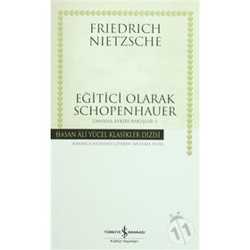 EĞİTİCİ OLARAK SCHOPENHAUER ZAMANA AYKIRI BAKIŞLAR 3 - FRIEDRICH WILHELM NIETZSCHE