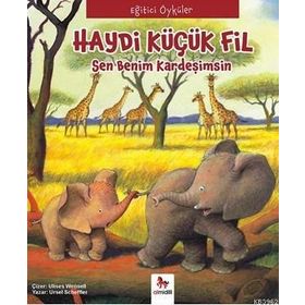 Eğitici Öyküler - Haydi Küçük Fil - Paloma Wensell